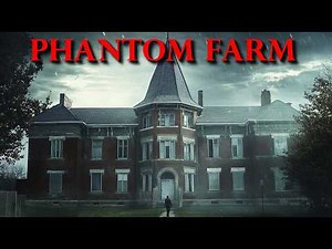 Phantom Farm | A Full Paranormal Documentary