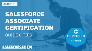 Salesforce Platform Foundations (Associate) Certification Guide & Tips | Salesforce Ben