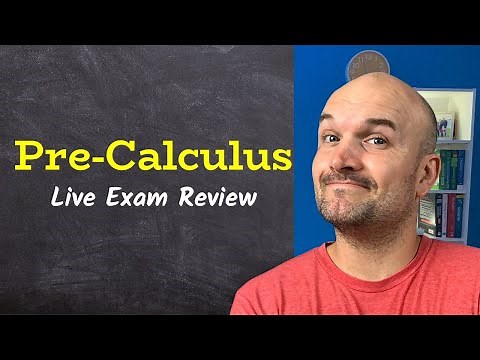 10 Questions You Better Know (Pre-Calc Final Exam Review)