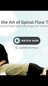 Mastering the Art of Spinal Flow Technique: Detect and Eliminate Spinal Blockages for Total Wellness
