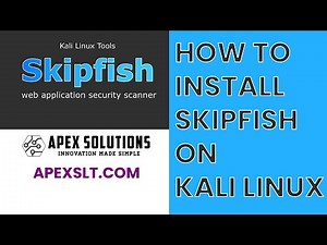 How to install and run your first web scan using Skip fish on Kali Linux Purple a easy step by Step