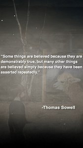 23K views · 300 reactions | Truth isn't determined by how many times something is repeated. Economist Thomas Sowell reminds us why critical thinking matters: "Some things are believed because they are demonstrably true, but many other things are believed simply because they have been asserted repeatedly." What commonly accepted "truths" in economics or policy deserve a closer look? Share your thoughts below.  #Economics #CriticalThinking #ThomasSowell | Free To Choose Network | Facebook