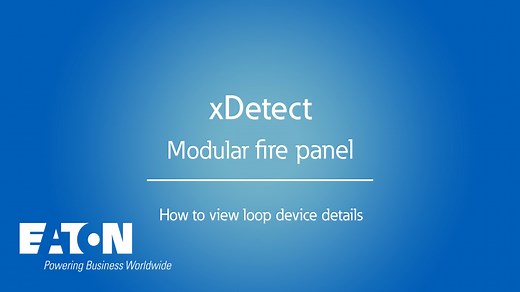 xDetect: How to view loop device details - Fire Systems & Devices  - Eaton videos