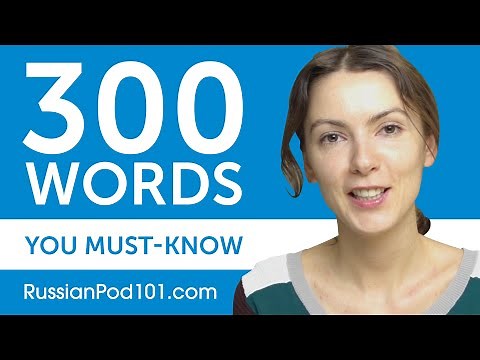 300 Words Every Russian Beginner Must Know