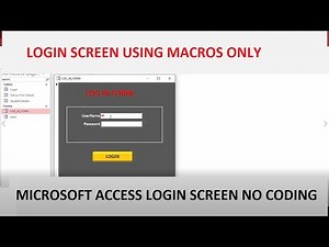 Microsoft Access Project |Create a Login screen using macros Only | No VBA Codes involved!
