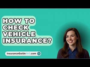 How To Check Vehicle Insurance? - InsuranceGuide360.com