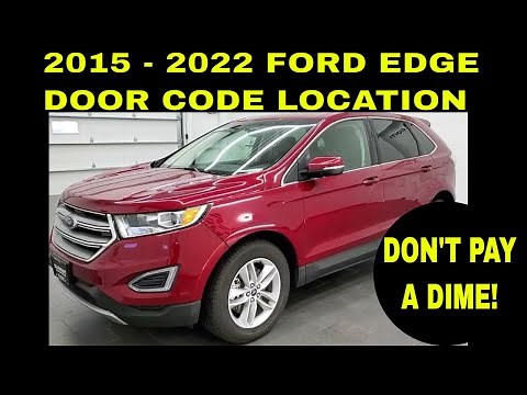 WHERE IS THE DOOR CODE LOCATION FOR MY FORD EDGE DOOR CODE 2015 2016 2017 2018 2019 2020 2021