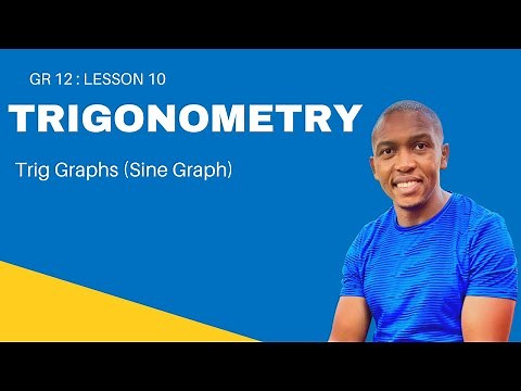 Grade 12 Trigonometry Lesson 10| Trig Graphs (Sin Graph)