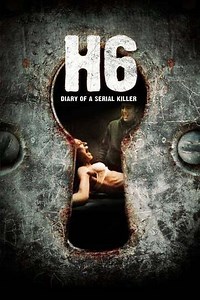 H6: Diary of a Serial Killer - Movie