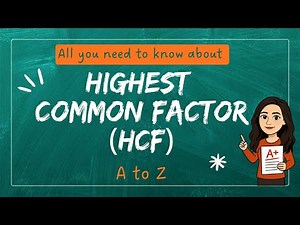 HCF - Complete Guide | Learn Highest Common Factor with Definition, Calculation & Word Problems