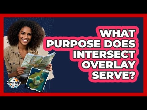 What Purpose Does Intersect Overlay Serve?