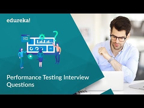 Top 50 Performance Testing Interview Questions | JMeter Interview Questions | Edureka