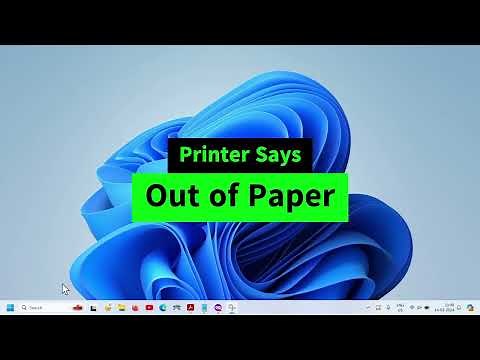 Printer Says Out of Paper but has Paper {Easy FIX} Three Methods (Windows 7 / 8 / 10 / 11)