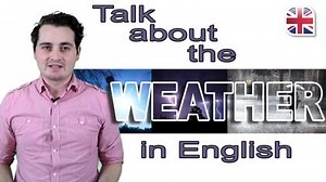 Talking About the Weather – Video