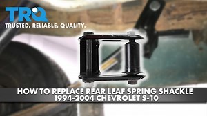 How to Replace Leaf Shackle Spring 1994-2004 Chevrolet S-10