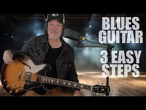 How to play Blues Guitar in 3 simple steps (￼ Beginner Friendly)
