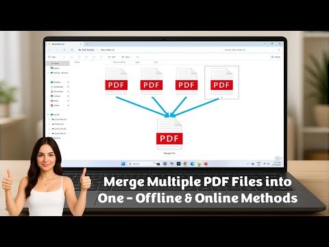 How to Merge Multiple PDF Files into One – Offline & Online Methods