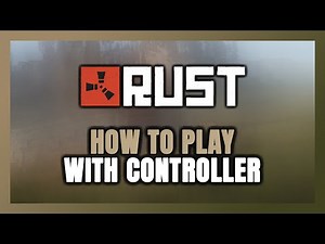 How to Play Rust With Controller on PC!