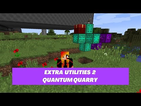 Minecraft Mod Spotlight ~ Extra Utilities ~ Quantum Quarry
