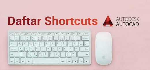 Daftar Shortcut Perintah AutoCAD