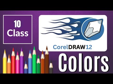 Class 10 | Mastering of Colors in Coreldraw 12 | Coreldraw Tutorial For Beginners to Advanced 2025!
