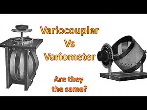 Variometer & Variocoupler. Different? Same? (4K)