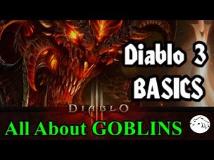 Diablo 3 Basics #2 - All about Goblins - variations, loot, farming routes