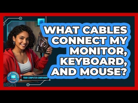 What Cables Connect My Monitor, Keyboard, And Mouse?