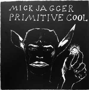 Mick Jagger - Primitive Cool