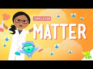 Matter Compilation: Crash Course Kids - Videos For Kids