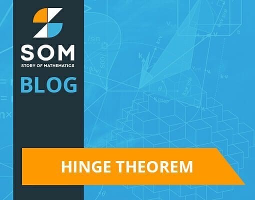 Hinge Theorem – In-Depth Explanation and Detailed Examples - The Story of Mathematics - A History of Mathematical Thought from Ancient Times to the Modern Day