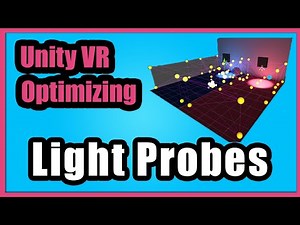 Unity VR Optimization : Light Probes