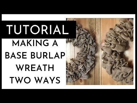 TWO WAYS TO MAKE A BASIC BURLAP WREATH | FULL TUTORIAL | #burlapwreathmaking