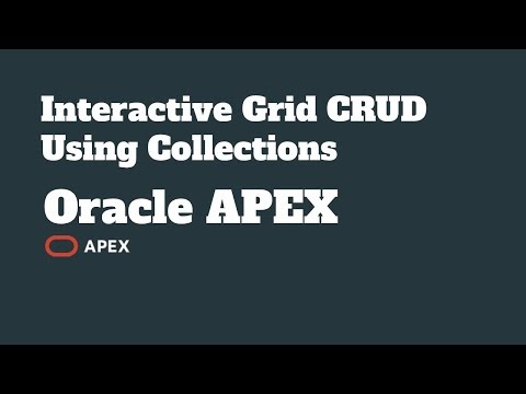 Interactive Grid CRUD Using Collections - Oracle APEX