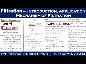 Filtration | Application of filtration | Mechanism of filtration | Part-1, Unit-4 | P Engineering