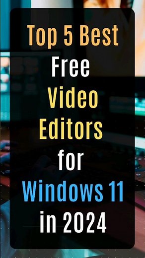 Top 5 Best Free Video Editors for Windows 11 #videoediting #videoeditor #windows11