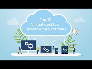 Top 10 Virtual desktop Infrastructure software