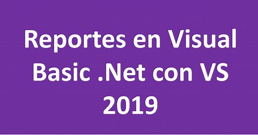 Como crear reporte con reportviewer en Visual Basic .NET en visual estudio 2019