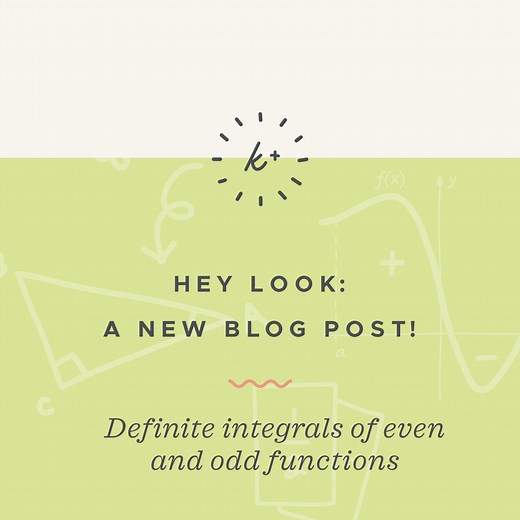 Definite integrals of even and odd functions — Krista King Math | Online math help