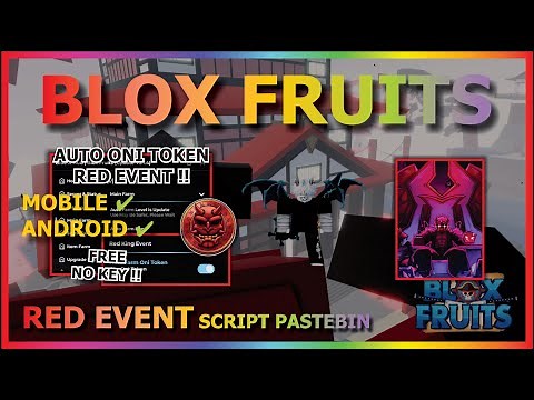 BLOX FRUITS Script No Key UPDATE RED EVENT AUTO FARM ONI TOKEN, AUTO FISHING (BEST TOP) 👑👹