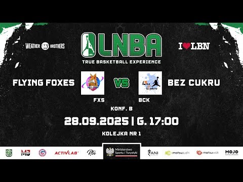 🏀 Flying Foxes vs Bez Cukru 🏀 | 🔴LIVE | Konf. B | Kolejka nr 1 | LNBA ✘️ Edycja