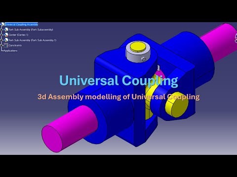 3D Assembly of Universal Coupling in Catia V5 | Automobile Engineering Drawing