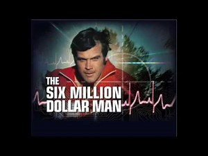 Six Million Dollar Man [Extended Bionic Intro 1]