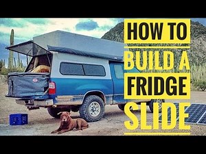 How to Build a Fridge Slide for Your 12v Refrigerator in Your Overlanding Rig