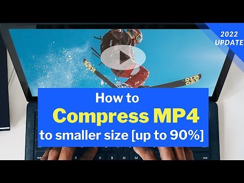How to Compress MP4 Video to Smaller Size | by 90% Reduction