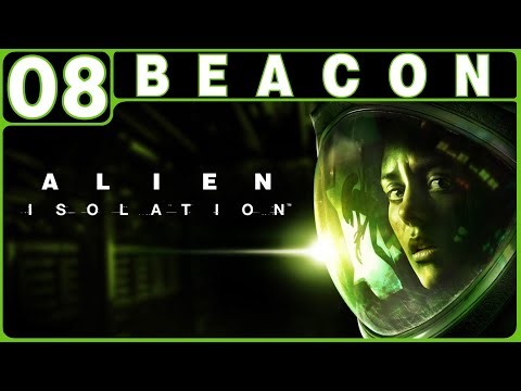 ALIEN: ISOLATION WALKTHROUGH PART 8: BEACON (PS4 GAMEPLAY | HORROR | NO COMMENTARY)