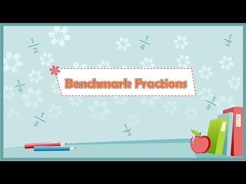 Benchmark Fractions
