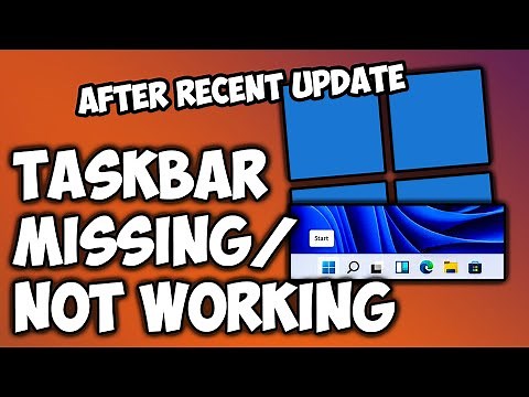 FIX: Windows 11 Taskbar Not Working or Missing After Recent Update