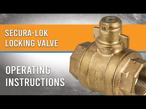 How to Operate a Secura-Lok™ Ball Valve