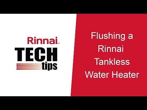 How to Flush a Rinnai Tankless Water Heater